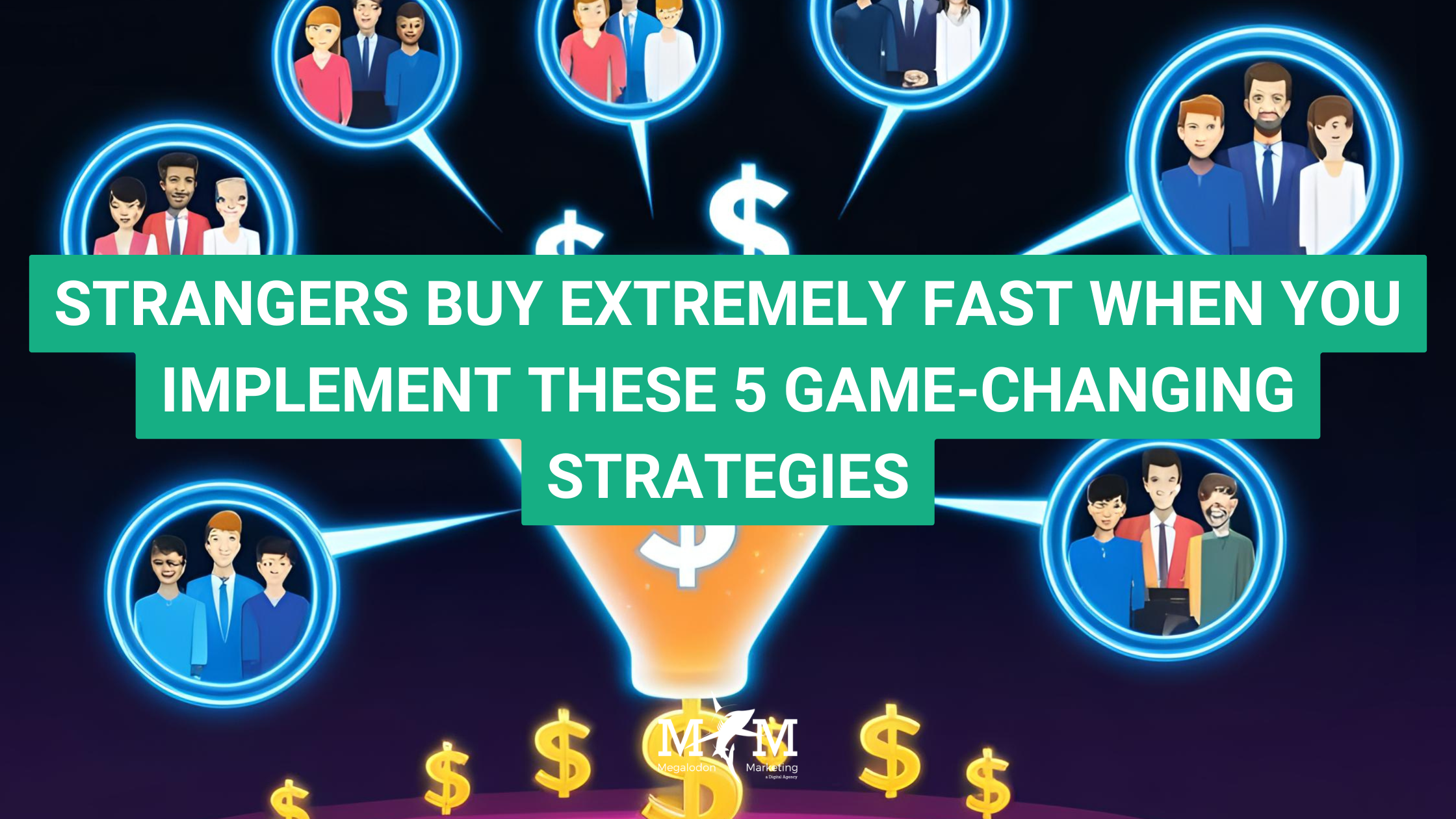 STRANGERS BUY EXTREMELY FAST WHEN YOU IMPLEMENT THESE 5 GAME-CHANGING STRATEGIES