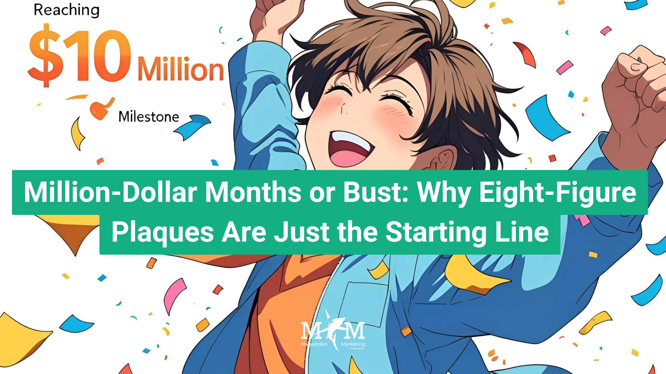 Million-Dollar Months or Bust: Why Eight-Figure Plaques Are Just the Starting Line